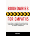Boundaries for Empaths: Proven Ways to Establish Personal Boundaries as an Empath or Highly Sensitive Person - Say No Without Feeling Guilty
