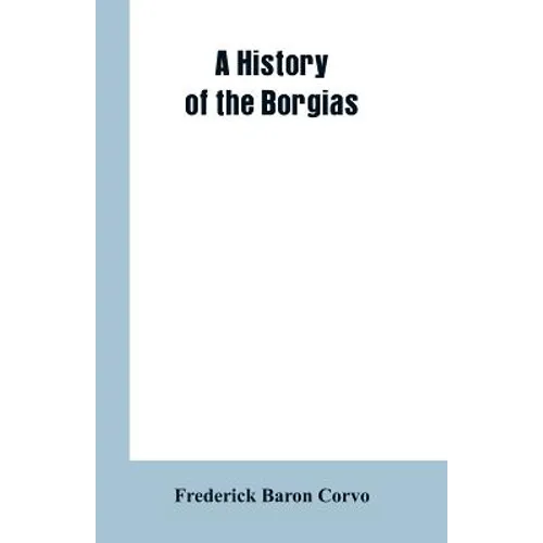 A History of the Borgias