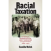 Racial Taxation: Schools, Segregation, and Taxpayer Citizenship, 1869-1973