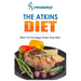 The Atkins Diet: How To Cut Sugar From Your Diet
