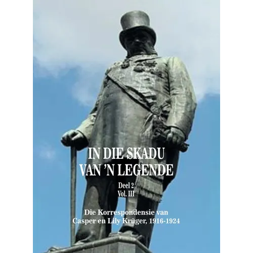 In Die Skadu Van 'n Legende: Deel 2 Volume III