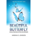 Beautiful Butterfly: Healing from Molestation and Depression