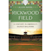 Rickwood Field: A Century in America's Oldest Ballpark