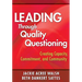 Leading Through Quality Questioning: Creating Capacity, Commitment, and Community