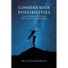 Consider Your Possibilities: Only you can limit what you do and the journeys that you take