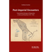 Post-Imperial Encounters: Transnational Designs of Bessarabia in Paris and Elsewhere, 1917-1922