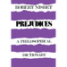Prejudices: A Philosophical Dictionary a Philosophical Dictionary