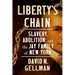 Liberty's Chain: Slavery, Abolition, and the Jay Family of New York