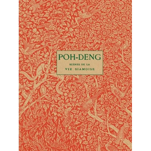 Poh-Dèng: Scènes de la vie siamoise