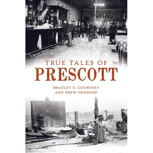 True Tales of Prescott