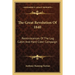 The Great Revolution Of 1840: Reminiscences Of The Log Cabin And Hard Cider Campaign