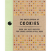 The Encyclopedia of Cookies: Over 500 Tasty Recipes for Cookie Lovers of All Ages