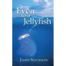 Even to a Jellyfish