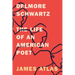 Delmore Schwartz: The Life of an American Poet