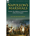Napoleon's Marshals: Twenty-Six Military Commanders of the First Empire
