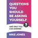 Questions You Should Be Asking Yourself: And Only You Can Answer