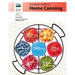 Complete Guide to Home Canning (Full Color): Canning Principles, Basic Ingredients, Syrups, Fruit, Tomatoes, Vegetables, Meat and Seafood, Pickles and