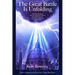 The Great Battle Is Unfolding: How to Approach the End of Our Times with Peace