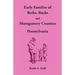 Early Families of Berks, Bucks and Montgomery Counties, Pennsylvania
