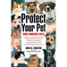 Protect Your Pet: More Shocking Facts to Consider