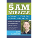 The 5 AM Miracle