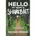 Hello My Name is Sharkbait: A 2,000-Mile Adventure on the Appalachian Trail
