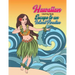 Hawaiian Coloring Book: Escape to an Island Paradise: Aloha! A Tropical Coloring Book with Summer Scenes, Relaxing Beaches, Floral Designs and