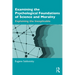 Examining the Psychological Foundations of Science and Morality: Explaining the Inexplicable