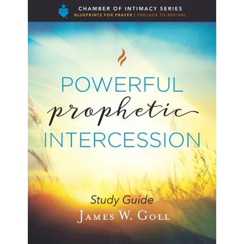 Powerful Prophetic Intercession Study Guide