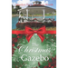 The Christmas Gazebo: Two Christmas Romances of past and present
