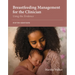Breastfeeding Management for the Clinician: Using the Evidence