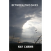 Between Two Skies