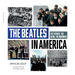 The Beatles in America: The Stories, the Scene, the Memories