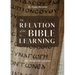 The Relation of the Bible to Learning: The Unionville Lectures