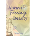 Always Freeing Beauty