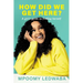 HOW DID WE GET HERE? A Girl's Guide to Finding Herself