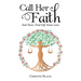 Call Her Faith: Seek Peace, Find Self, Know Love