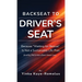 Backseat to Driver's Seat: Because "Waiting for Rescue" Is Not a Sustainable Life Plan (And No, This Is Not a Book About Cars)