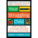 Your Struggling Child: A Guide to Diagnosing, Understanding, and Advocating for Your Child with Learning, Behavior, or Emotional Problems