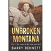 Unbroken Montana: Vol 1. The Saga of Big Mike and Roy