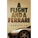 A Flight and A Ferrari
