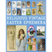 Religious Vintage Easter Ephemera: 20 Sheets with 100 Images to Cut Out and Collage for Junk Journals, DIY Cards and Other Paper Crafts