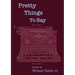 Pretty Things To Say