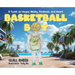 Basketball Boy: A Twist of Unique Ability, Kindness, and Heart