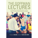 The Goffman Lectures: Philosophical and Sociological Essays About the Writings of Erving Goffman