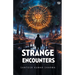 Strange Encounters