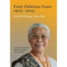 Forty Delicious Years 1974 to 2014