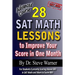28 SAT Math Lessons to Improve Your Score in One Month - Advanced Course: For Students Currently Scoring Above 600 in SAT Math and Want to Score 800