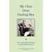 My Own Dear Darling Boy: The Letters of Oscar Wilde to Lord Alfred Douglas