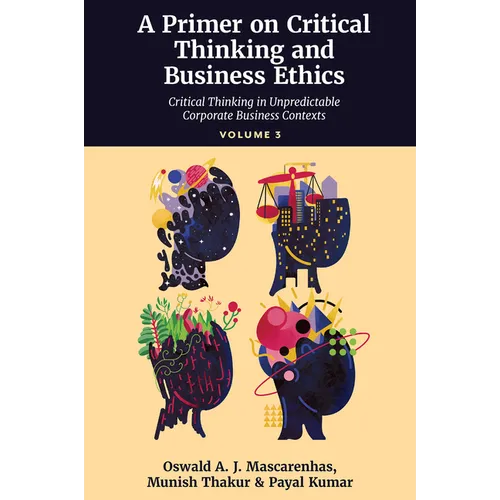 A Primer on Critical Thinking and Business Ethics: Recent Conceptualizations of Critical Thinking (Volume 1)
